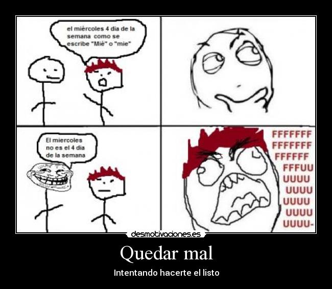 Quedar mal - Intentando hacerte el listo