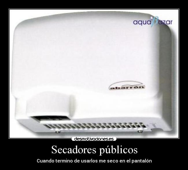 carteles secadores publicos desmotivaciones