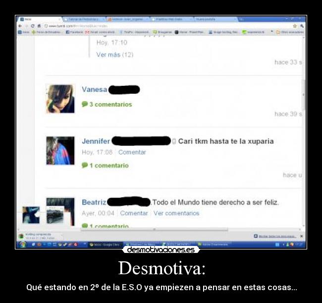 Desmotiva: - Qué estando en 2º de la E.S.O ya empiezen a pensar en estas cosas...