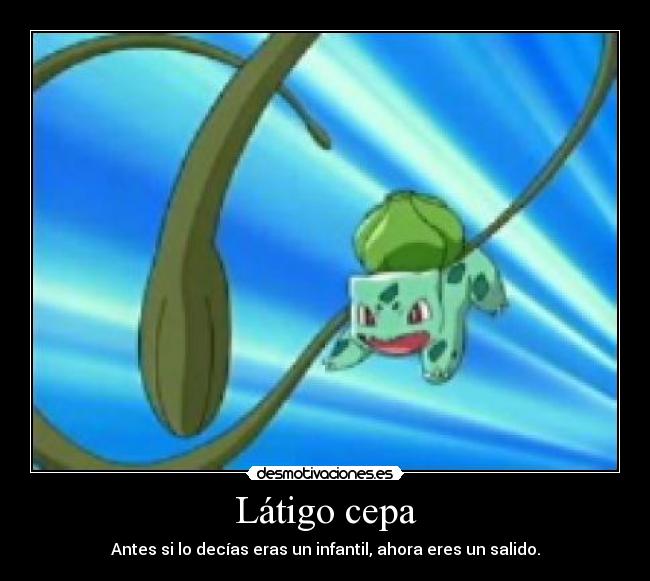 carteles latigo cepa bulbasaur salido pokemon desmotivaciones