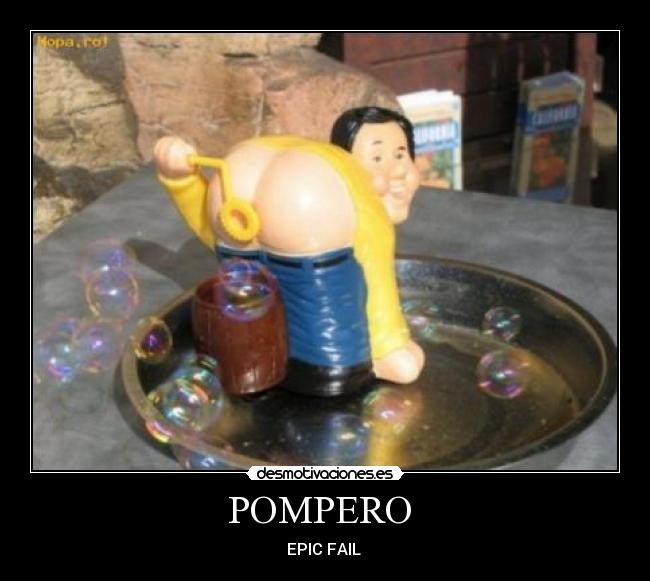 POMPERO  - EPIC FAIL 