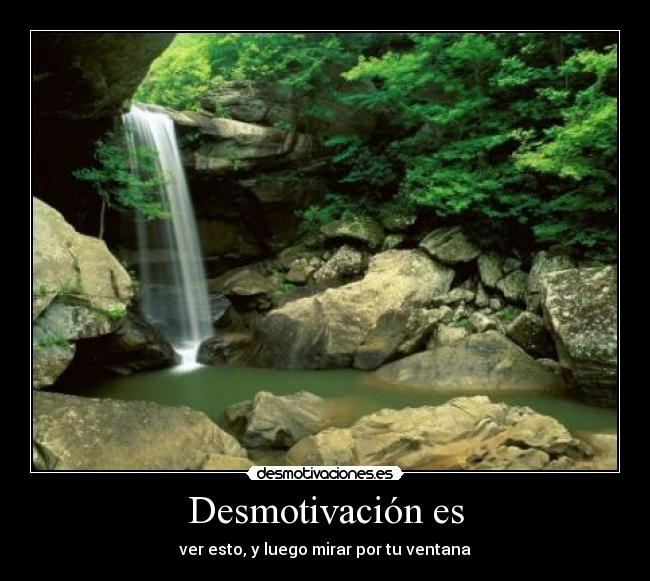carteles naturaleza vida etc desmotivaciones
