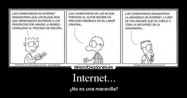 Internet... - ¿No es una maravilla?