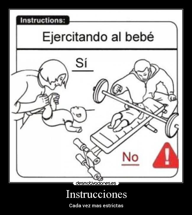 Instrucciones - Cada vez mas estrictas