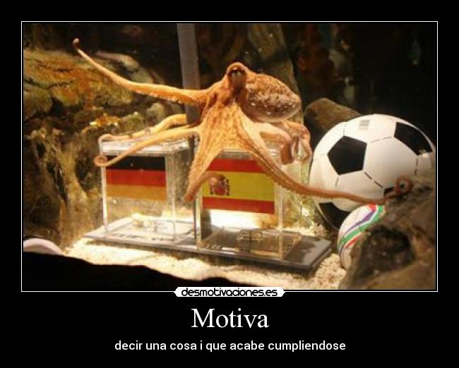Motiva - decir una cosa i que acabe cumpliendose