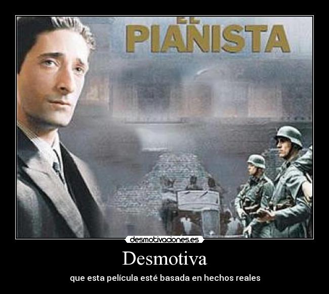 Desmotiva - que esta película esté basada en hechos reales