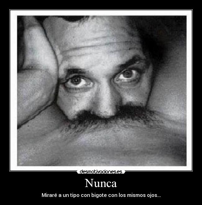 carteles humor sexo bigote desmotivaciones