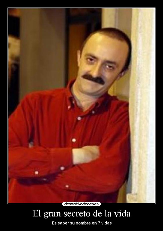 El gran secreto de la vida - Es saber su nombre en 7 vidas