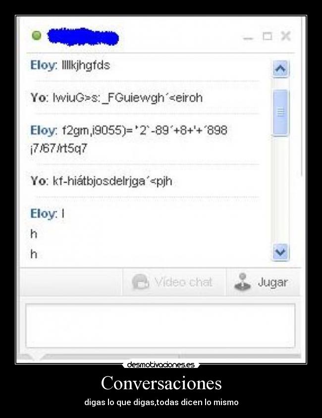 Conversaciones - digas lo que digas,todas dicen lo mismo