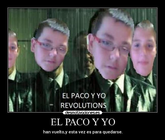 EL PACO Y YO -