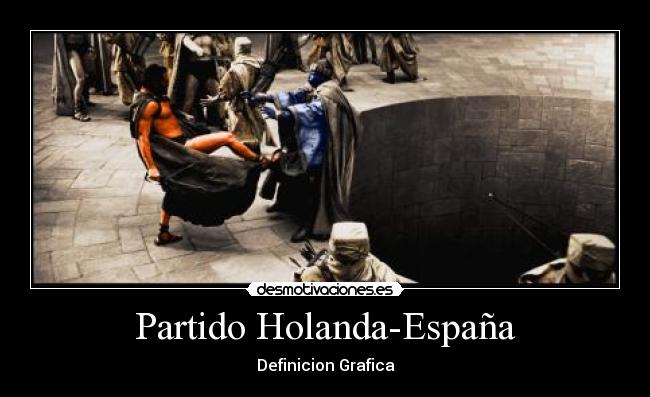Partido Holanda-España - Definicion Grafica