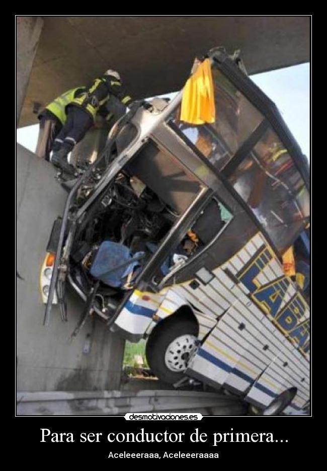 Para ser conductor de primera... -