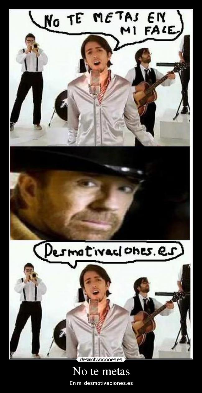 No te metas - 