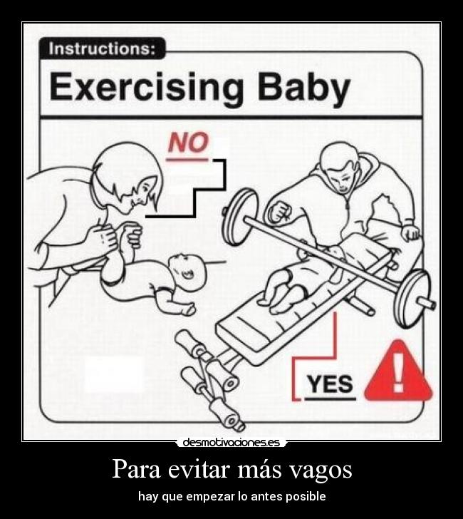 Para evitar más vagos -