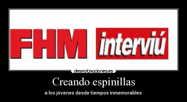 Creando espinillas - a los jóvenes desde tiempos inmemorables 