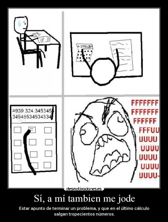 Sí, a mí tambien me jode -