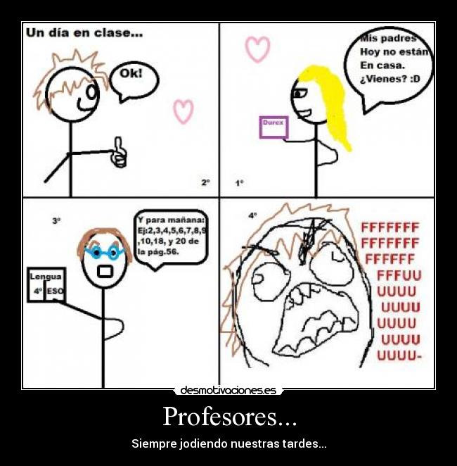 Profesores... - Siempre jodiendo nuestras tardes...