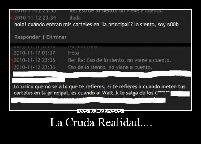 La Cruda Realidad.... -