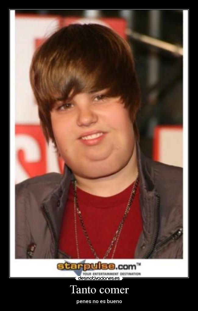 Tanto comer - penes no es bueno