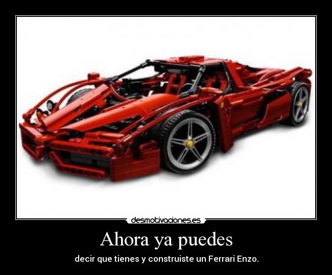 Ahora ya puedes - decir que tienes y construiste un Ferrari Enzo.