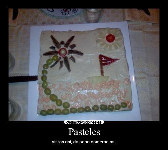 Pasteles - vistos así, da pena comerselos..