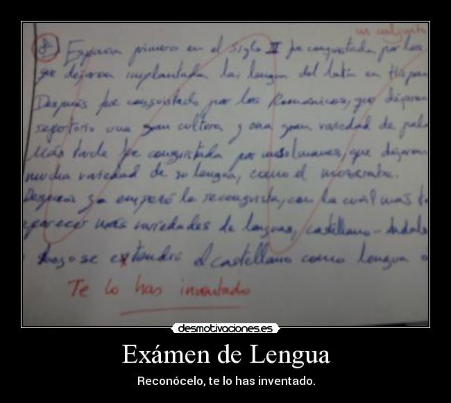 Exámen de Lengua - Reconócelo, te lo has inventado.