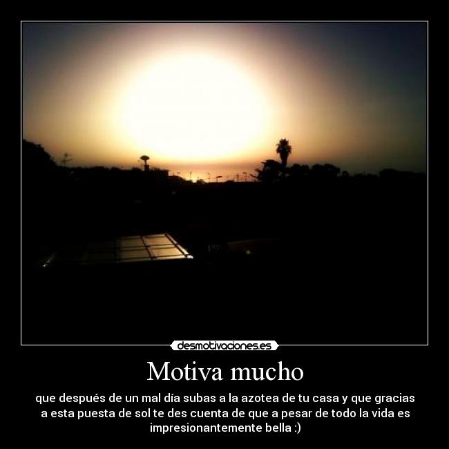 Motiva mucho -