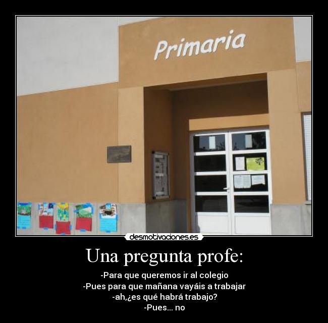 Una pregunta profe: - 