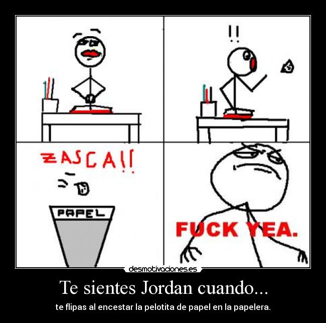 Te sientes Jordan cuando... - 