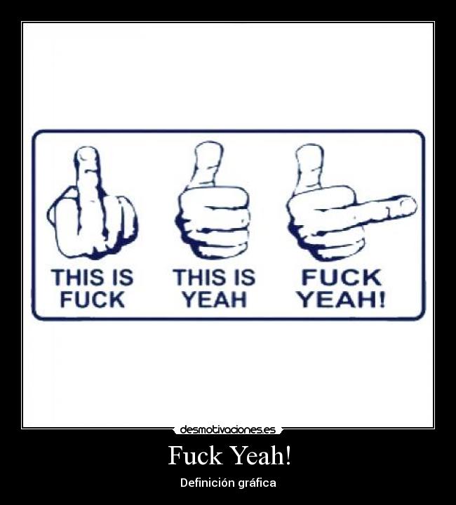 Fuck Yeah! - Definición gráfica