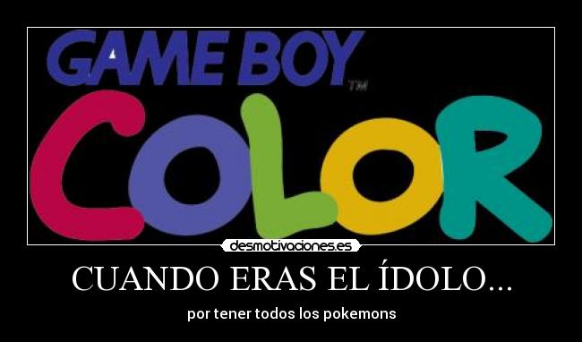 CUANDO ERAS EL ÍDOLO... -