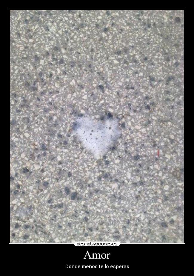 Amor - Donde menos te lo esperas