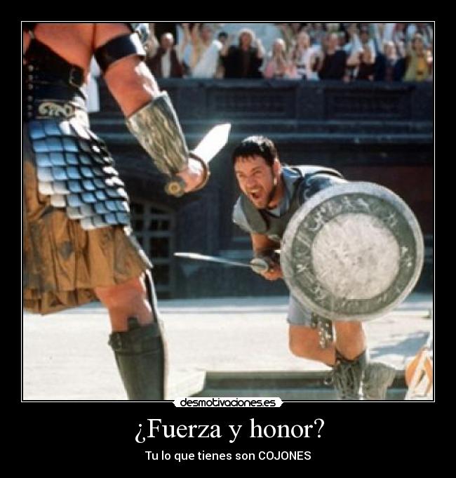 ¿Fuerza y honor? - 