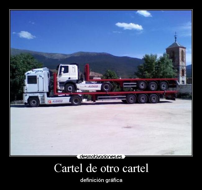 carteles cartel otro cartel camiones desmotivaciones