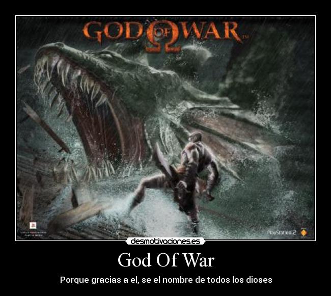 God Of War - Porque gracias a el, se el nombre de todos los dioses