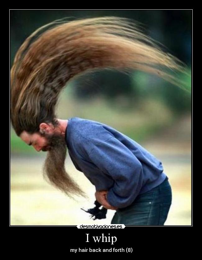 I whip -