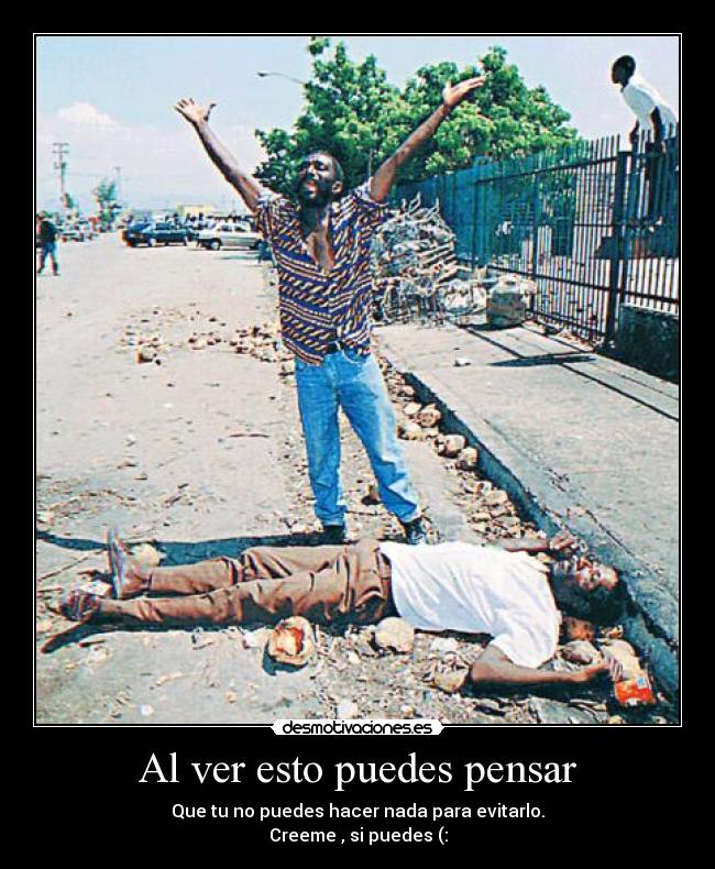 Al ver esto puedes pensar - Que tu no puedes hacer nada para evitarlo.
Creeme , si puedes (: