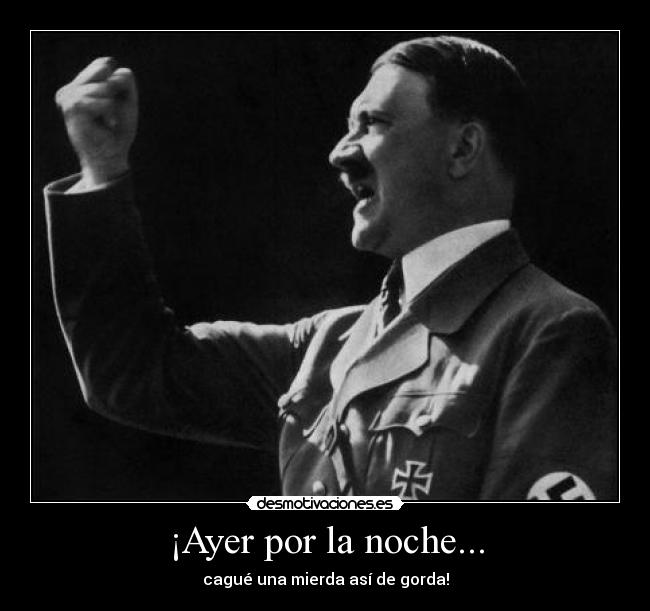 ¡Ayer por la noche... -