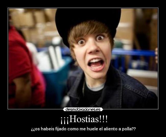 ¡¡¡Hostias!!! - ¿¿os habeis fijado como me huele el aliento a polla??