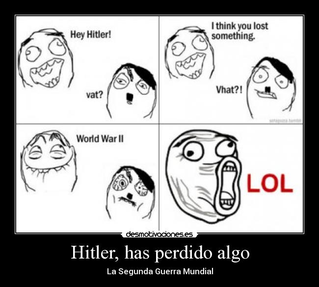 Hitler, has perdido algo - 