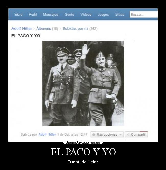 EL PACO Y YO - Tuenti de Hitler