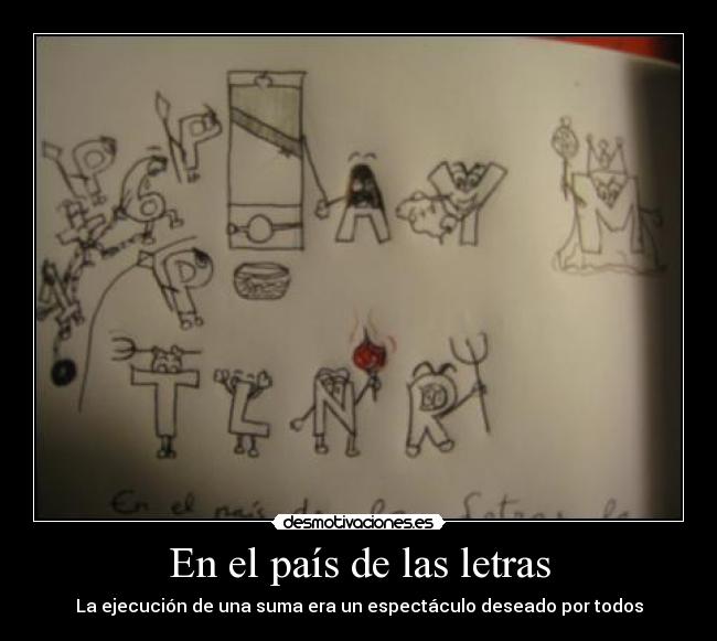 En el país de las letras - La ejecución de una suma era un espectáculo deseado por todos