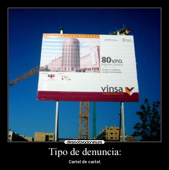 Tipo de denuncia: - Cartel de cartel.