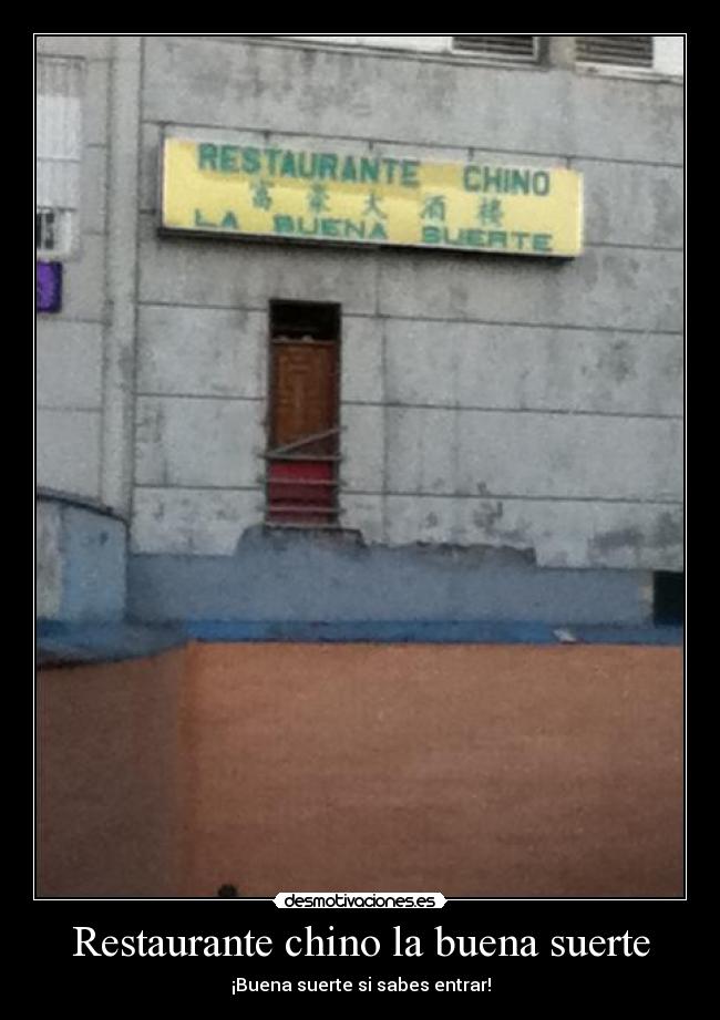 Restaurante chino la buena suerte - ¡Buena suerte si sabes entrar!