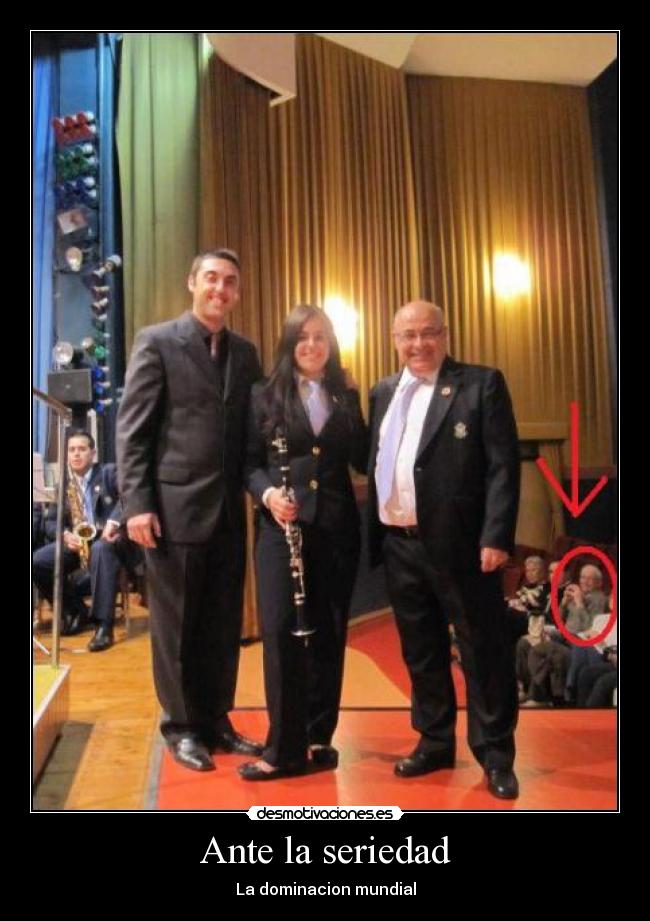 Ante la seriedad - La dominacion mundial