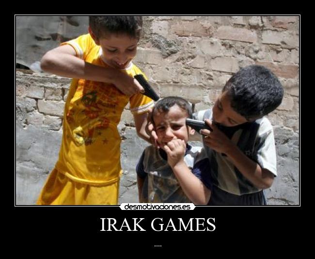 IRAK GAMES - ....