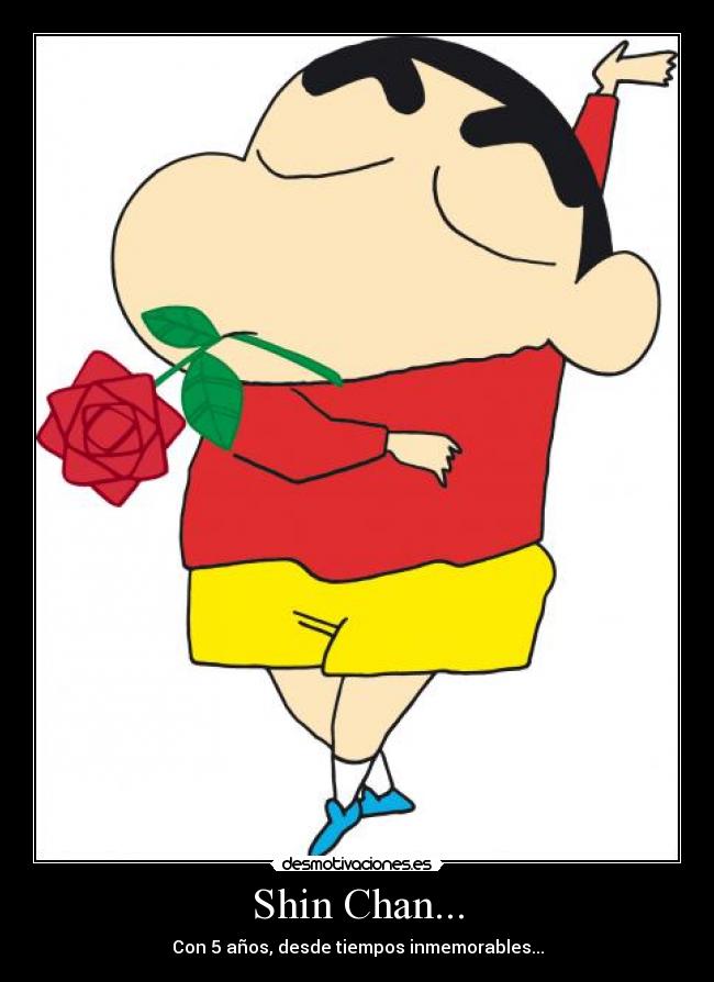 Shin Chan... - Con 5 años, desde tiempos inmemorables...