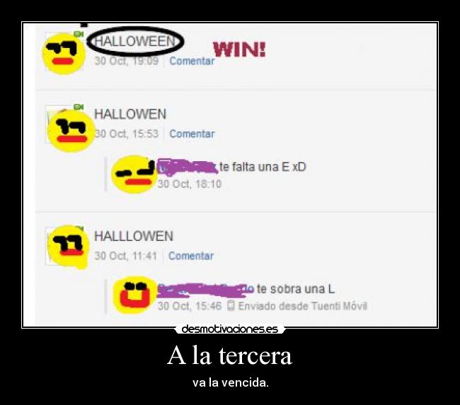 A la tercera - va la vencida.