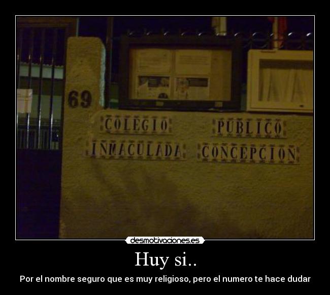 Huy si.. - Por el nombre seguro que es muy religioso, pero el numero te hace dudar