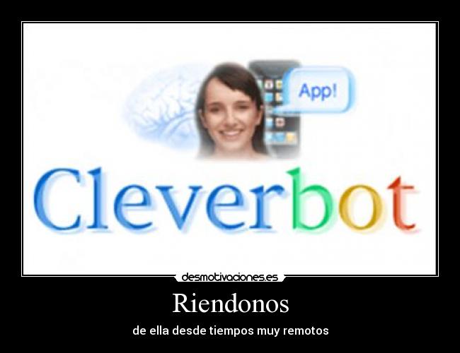 Riendonos - de ella desde tiempos muy remotos